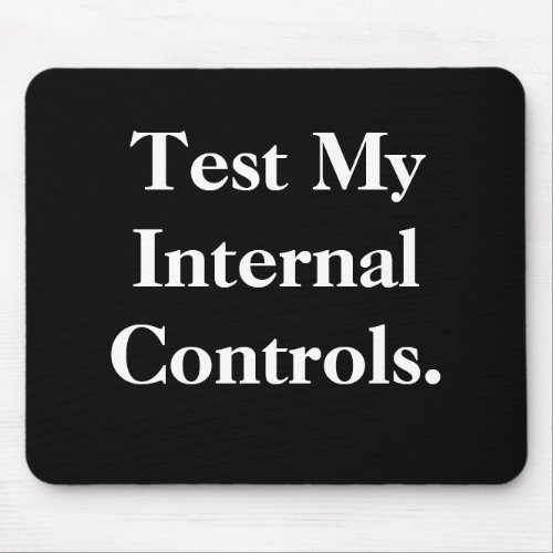 Test Internal Controls Cheeky Office Innuendo Mouse Pad