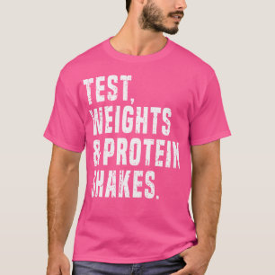 Test Steroid Humor Bodybuilding Quotes T-Shirt