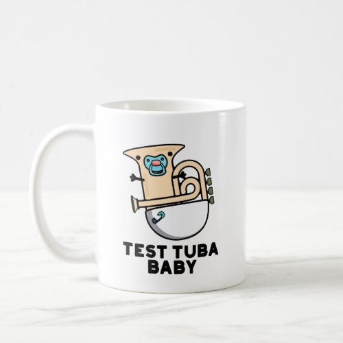 Test Tuba Baby Funny Science Tuba Pun  Coffee Mug