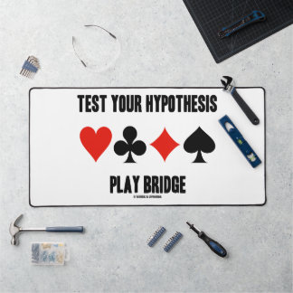 Test Your Hypothesis Play Bridge Four Card Suits Desk Mat