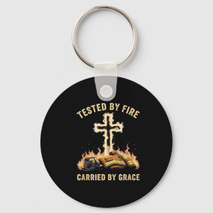 Tested By Fire Carried By Grace Firefighter Christ Keychain