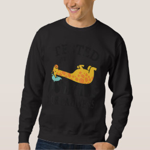 Tested positive for laziness   Lazy Giraffe Doing  Sweatshirt