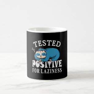 Tested positive for laziness Sloth Coffee Mug