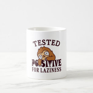 Tested positive for laziness Sloth Coffee Mug