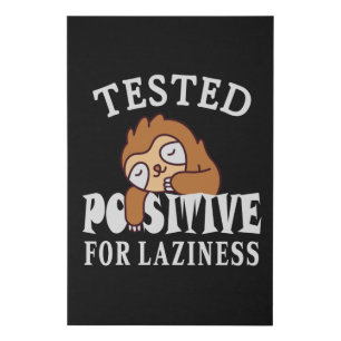 Tested positive for laziness Sloth Faux Canvas Print