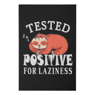 Tested positive for laziness Sloth Faux Canvas Print