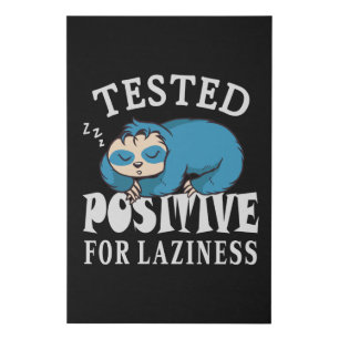 Tested positive for laziness Sloth Faux Canvas Print
