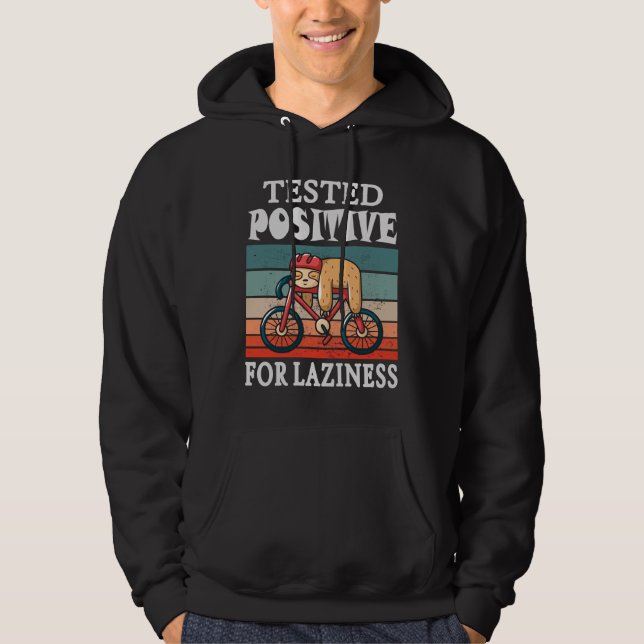 Tested positive for laziness Sloth on Bicycle Hoodie (Front)