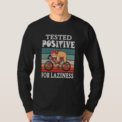 Tested positive for laziness Sloth on Bicycle T_Shirt