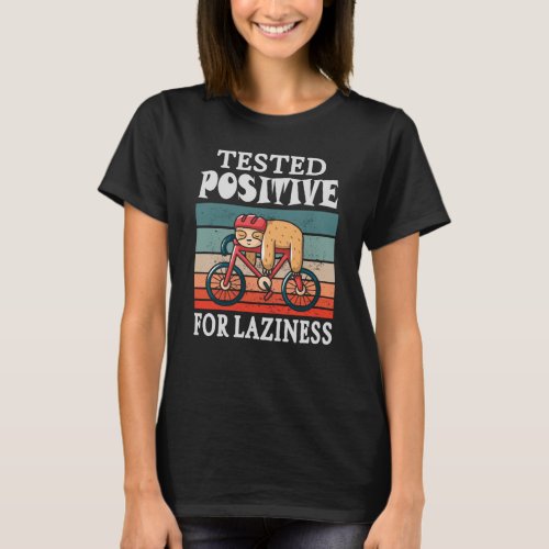 Tested positive for laziness Sloth on Bicycle T_Shirt