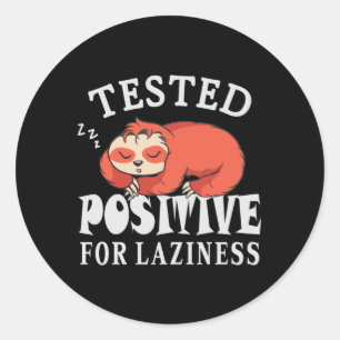 Tested positive for laziness Sloth Square Sticker