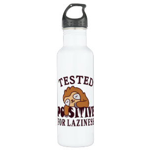 Tested positive for laziness Sloth Stainless Steel Water Bottle