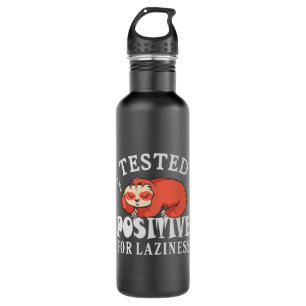 Tested positive for laziness Sloth Stainless Steel Water Bottle