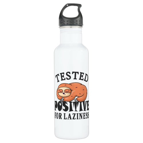 Tested positive for laziness Sloth Stainless Steel Water Bottle