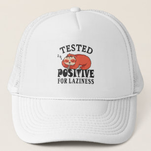 Tested positive for laziness Sloth Trucker Hat