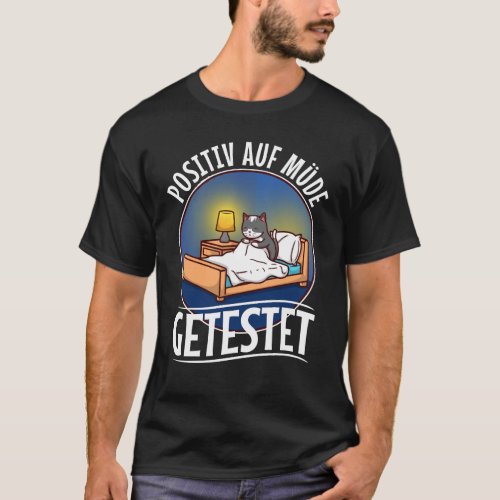 Tested positive for tired cat T_Shirt