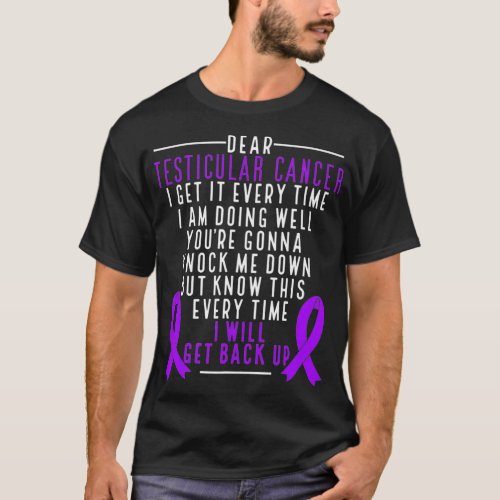 Testicular Cancer Awareness I will get back up Tea T_Shirt