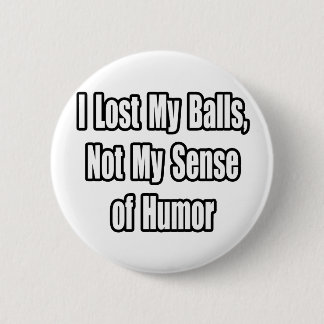Testicular Cancer Humor Pinback Button