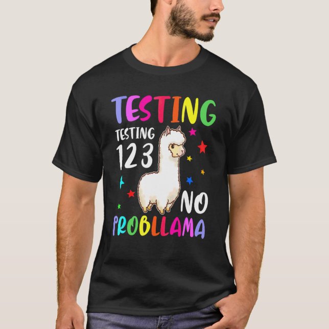 Testing 1 2 3 No Probllama  School Exam Llama T-Shirt (Front)