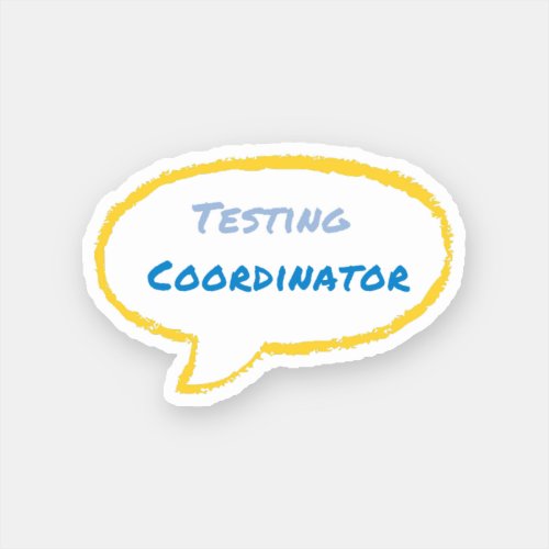 Testing Coordinator Sticker