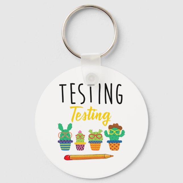 Testing Cute Cactus State Test Day Students Teache Keychain (Front)