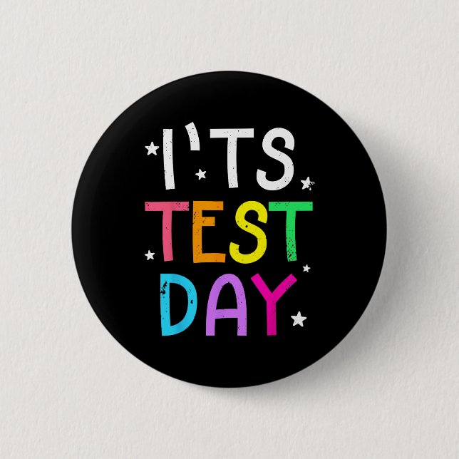 Testing Day For Teacher It's Test Day Funny  Button (Front)