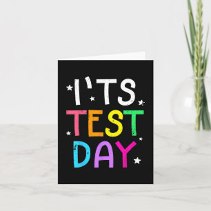 Testing Day For Teacher It's Test Day Funny Card