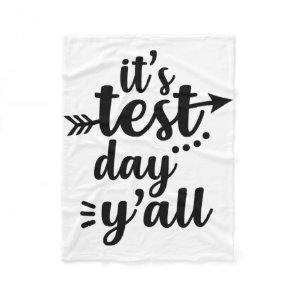 Testing Day It's Test Day Yall Exam Teacher  Fleece Blanket