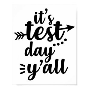 Testing Day It's Test Day Yall Exam Teacher  Poster