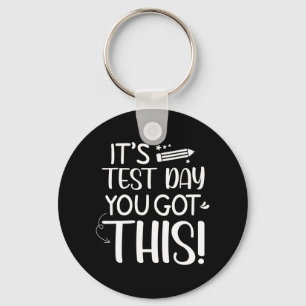 Testing Day It's Test Day You Got This Teacher Stu Keychain