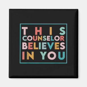 Testing Day Motivational This Counselor Believes I Magnet