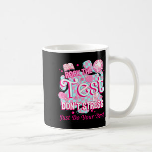 Testing Day Rock The Test Motivational For Teacher Coffee Mug