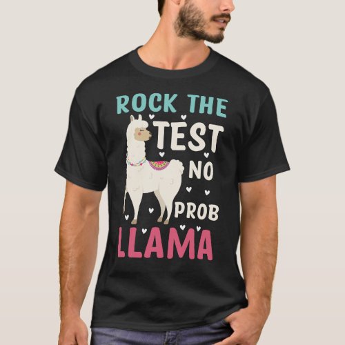 Testing Day Rock The Test Teaching No Prob Llama T T_Shirt