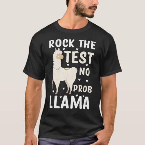 Testing Day Rock The Test Teaching No Prob Llama T T_Shirt