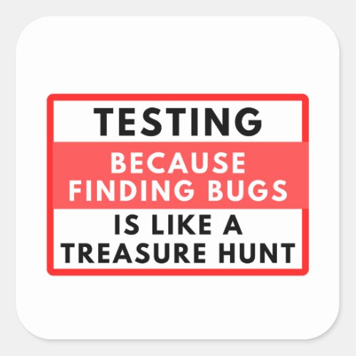 Testing hunt square sticker