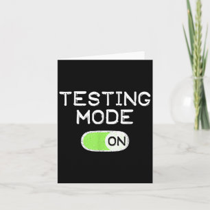 Testing Mode On Funny Test Day Teachers Student Mo Card