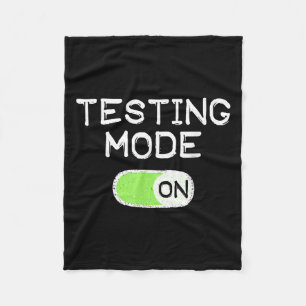 Testing Mode On Funny Test Day Teachers Student Mo Fleece Blanket