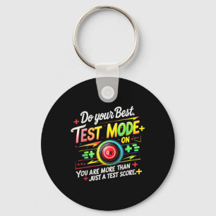 Testing Mode On Testing Day Motivational Teacher K Keychain