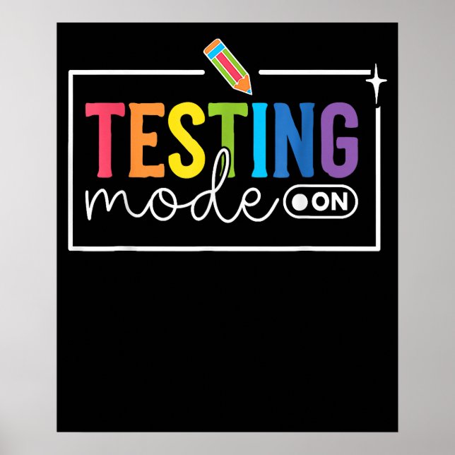 Testing Mode On Testing Day Motivational Teacher Poster (Front)