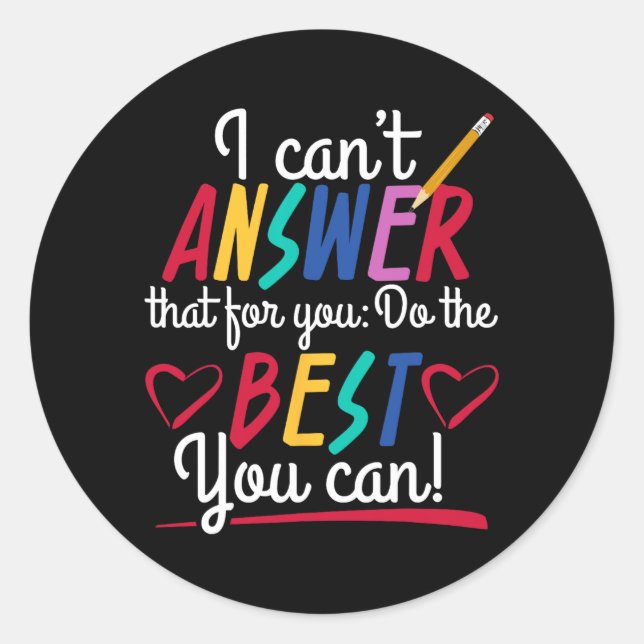 Testing Quotes Test Day Examination Instructor Tut Classic Round Sticker (Front)