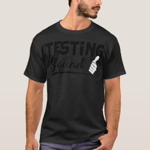Testing Squad Funny Exam Test Day Gifts For Studen T-Shirt