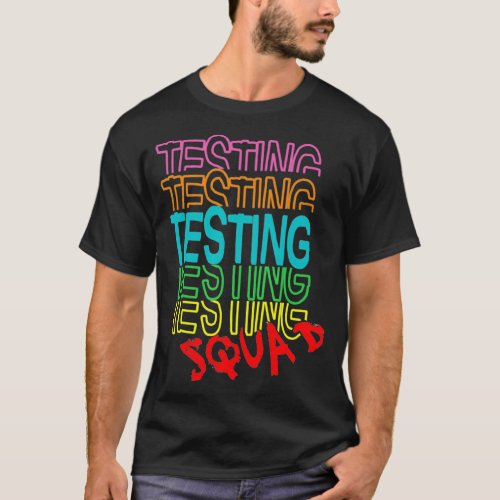 Testing Squad Funny School Professor Elementary Te T_Shirt