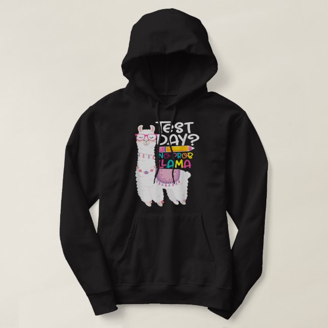 Testing Test Day No Prob Llama Teacher 46 Hoodie (Design Front)