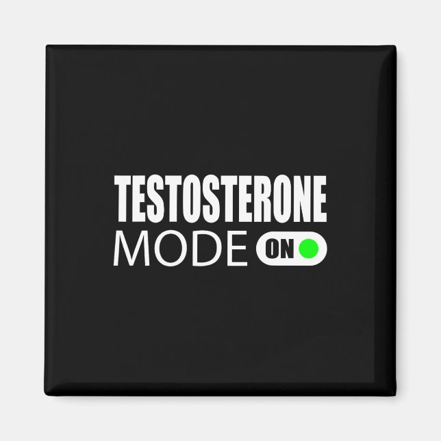 Testosterone Mode On  Magnet (Front)