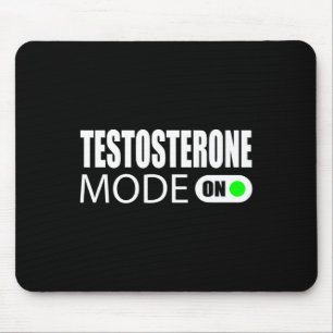 Testosterone Mode On Mouse Pad