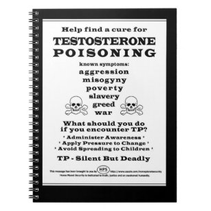 Testosterone Poisoning Warning Poster Notebook