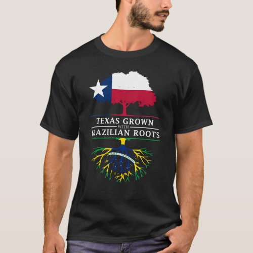 Texan Grown with Brazilian Roots T_Shirt