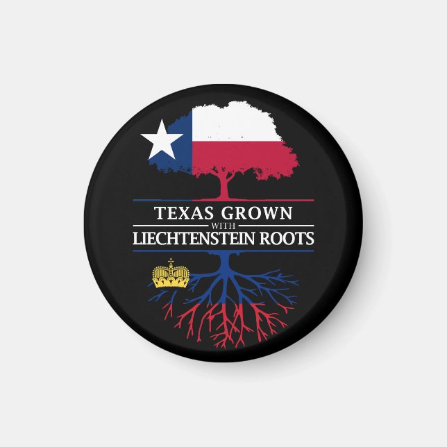 Texan Grown with Liechtenstein Roots Magnet (Front)