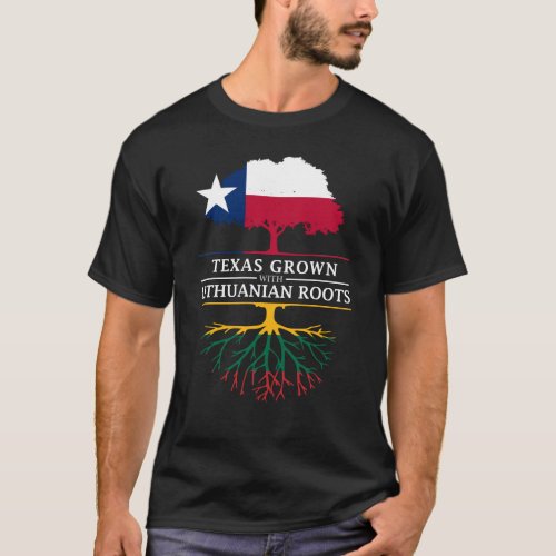 Texan Grown with Lithuanian Roots T_Shirt
