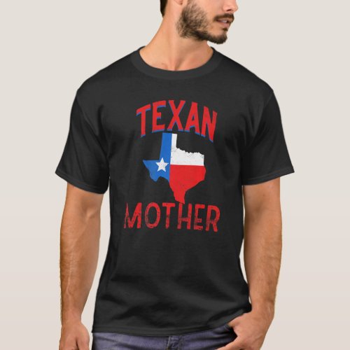 Texan Mother Proud Vintage Texas Flag Mom Mommy Ma T_Shirt
